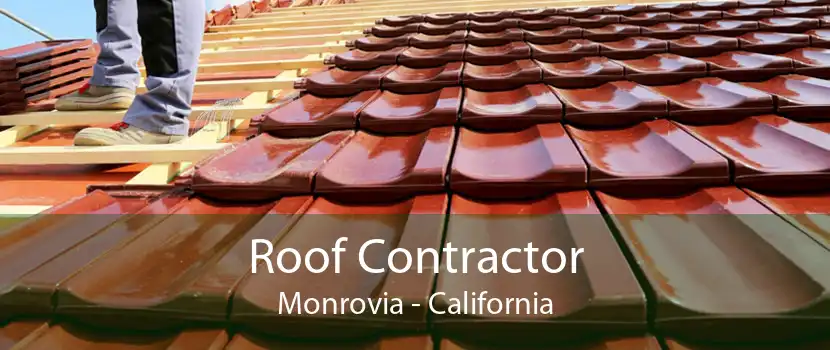 Roof Contractor Monrovia - California